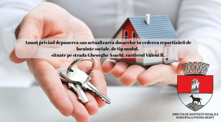 Primăria Piatra-Neamţ anunţă depunerea şi reactualizarea dosarelor pentru solicitanţii de locuințe sociale de tip modul